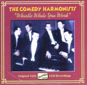 Comedy Harmonists: Whistle While You Work (1929-1938) - CD