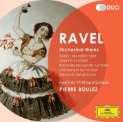 Berliner Philharmoniker, Pierre Boulez, Rundfunkchor Berlin: Ravel: Orchestral Works - CD