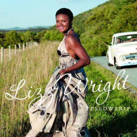 Lizz Wright: Fellowship - CD