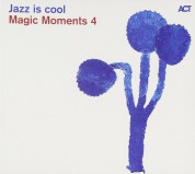 Çeşitli Sanatçılar: Magic Moments 4: Jazz is cool - CD