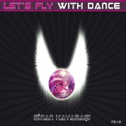 Sinan Kayabaşı: Let's Fly With Dance - CD