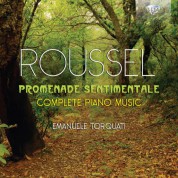 Emanuele Torquati: Roussel: Promenade sentimentale - Complete Piano Music - CD