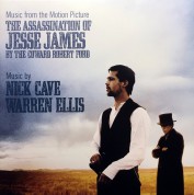 Nick Cave, Warren Ellis: The Assassination Of Jesse James By The Coward Robert Ford (Music From The Motion Picture) - Plak