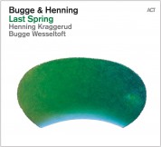 Bugge Wesseltoft, Henning Kraggerud: Last Spring - CD