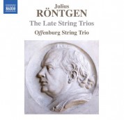 Offenburg String Trio: Röntgen: The Late String Trio - CD
