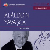 Alaeddin Yavaşça: TRT Arşiv Serisi 45 - Alaeddin Yavaşça'dan Seçmeler - CD