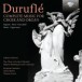 Durufle: Complete Music for Choir and Organ - CD