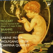 Sabine Meyer, Wolfgang Meyer, Carmina Quartet: Mozart, Brahms: Clarnet Quintet K.581 / Clarnet Quintet in B Minor - CD