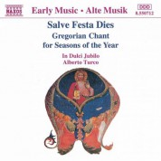 In Dulci Jubilo: Salve Festa Dies: Gregorian Chant for Seasons of the Year - CD