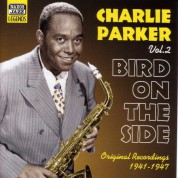 Parker, Charlie: Bird On the Side (1941-1947) - CD