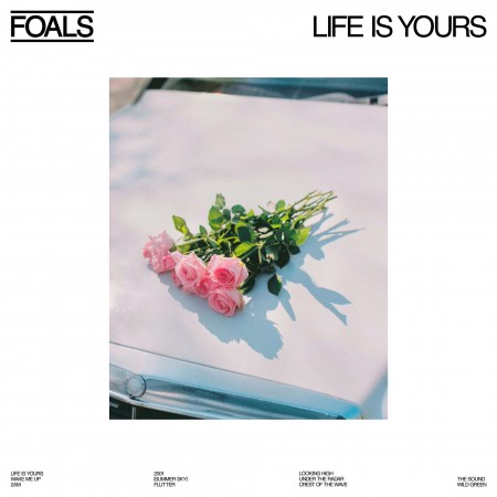 Foals: Life Is Yours - Plak