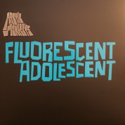 Arctic Monkeys: Fluorescent Adolescent - Single Plak