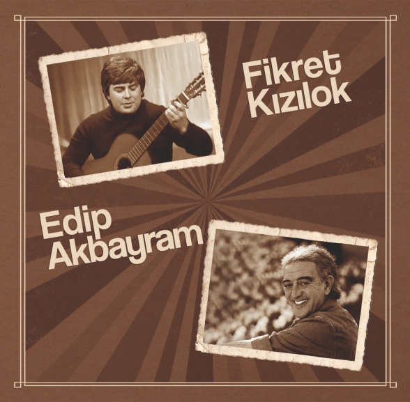 Fikret Kızılok, Edip Akbayram - Fikret Kızılok & Edip Akbayram