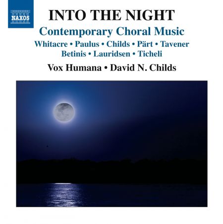David N. Childs, Vox Humana: Into the Night: Contemporary Choral Music - CD