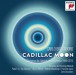 Cadillac Moon - CD