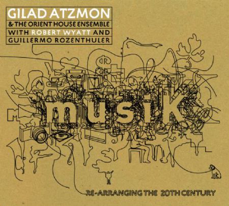 Gilad Atzmon: Musik / Re-Arranging The 20th Century - CD