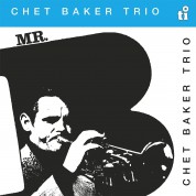 Chet Baker: Mr. B (180g) (Limited 40th Anniversary Edition - Translucent Blue Vinyl) - Plak