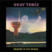 Okay Temiz: Drummer of Two Worlds  (Reissue - Avrupa Edisyonu - Islak İmzalı) - Plak
