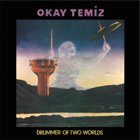 Okay Temiz: Drummer of Two Worlds  (Reissue - Avrupa Edisyonu - Islak İmzalı) - Plak Foto #1