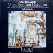 Rafael Kubelik, Chor und Symphonieorchester des Bayerischen Rundfunks: Haydn: Missa Sanctae Caecillienmesse - Plak