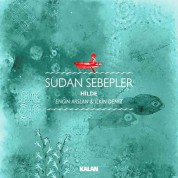 Hilde, Engin Arslan, İlkin Deniz: Sudan Sebepler - CD