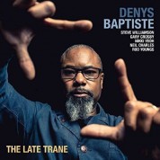 Denys Baptiste: The Late Trane - Plak