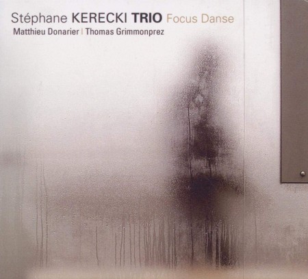 Stephane Kerecki Trio: Focus Dance - CD