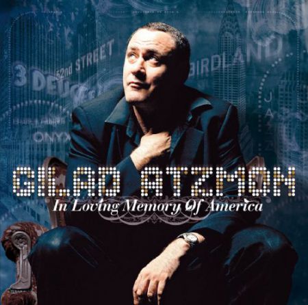 Gilad Atzmon: In Loving Memory Of America - CD
