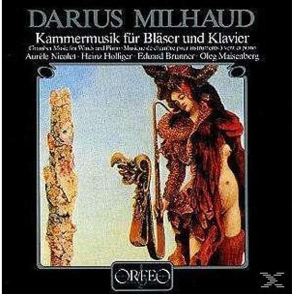 Oleg Maisenberg, Aurèle Nicolet, Heinz Holliger, Eduard Brunner - Milhaud: Kammermusik für Bläser & Klavier