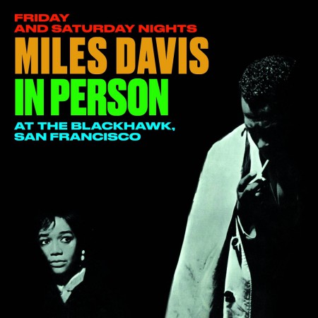 Miles Davis: In Person At The Blackhawk, San Francisco Friday And Saturday Nights + 2 Bonus Tracks. - CD