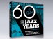 The Jazz Years - The Sixties - CD