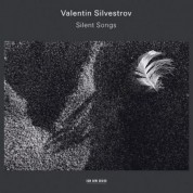 Sergey Yakovenko, Ilya Scheps: Valentin Silvestrov: Silent Songs - CD