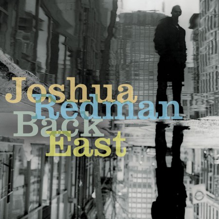 Joshua Redman: Back East - CD