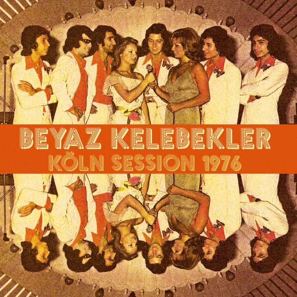 Beyaz Kelebekler - Köln Session 1976