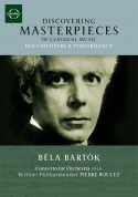 Berliner Philharmoniker, Pierre Boulez: Discovering Masterpieces - Bartók: Concerto for Orchestra - DVD