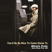 Alexis Cole: You'd Be So Nice To Come Home To - Plak