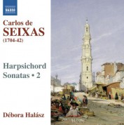 Debora Halasz: Seixas: Complete Works for Harpsichord, Vol. 2 - CD