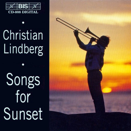 Christian Lindberg: Songs for Sunset - Trombone and Piano - CD