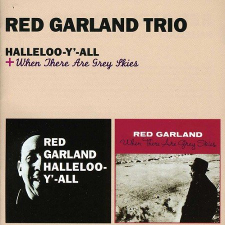 Red Garland: Halleloo-Y'-All + When There Are Grey Skies + 1 Bonus Track - CD
