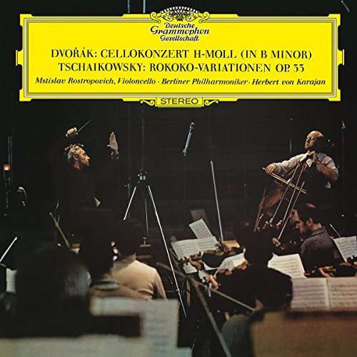 Mstislav Rostropovich, Herbert von Karajan, Berlin Philharmonic Orchestra - Dvorak, Tchaikovsky: Cello Converto, Rokoko Variation