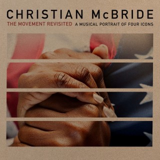Christian McBride: The Movement Revisited: A Musical Portrait Of Four Icons - Plak