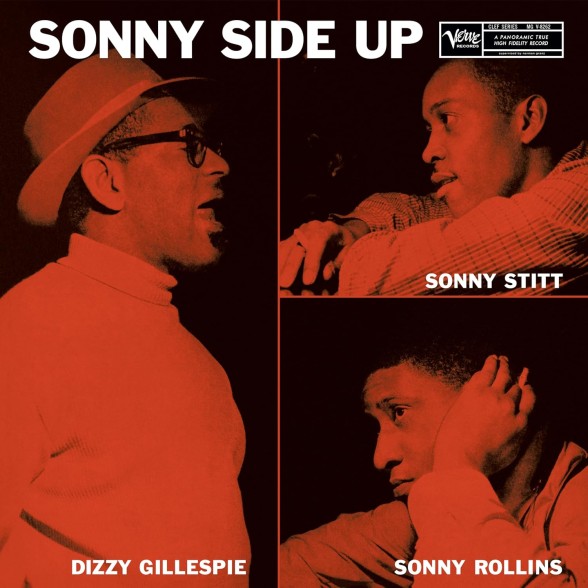 Dizzy Gillespie, Sonny Rollins, Sonny Stitt - Sonny Side Up