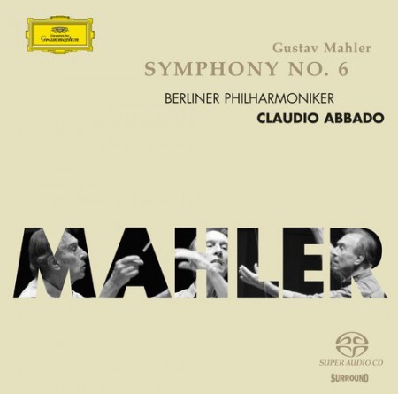 Berliner Philharmoniker, Claudio Abbado: Mahler: Symphonie No. 6 - SACD