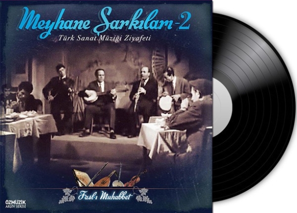 Çeşitli Sanatçılar - Meyhane Şarkıları-2 (Fasl-ı Muhabbet)