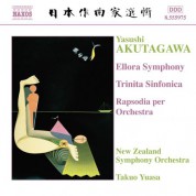 Akutagawa: Ellora Symphony / Trinita Sinfonica / Rhapsody - CD