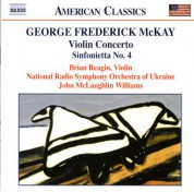 Mckay: Violin Concerto / Sinfonietta No. 4 / Song Over the Great Plains - CD