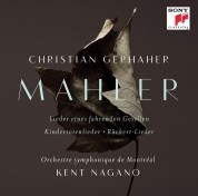 Kent Nagano, Orchestre Symphonique de Montreal, Christian  Gerhaher: Mahler: Orchestral Songs - CD