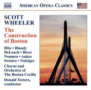 Boston Cecilia Chorus: Wheeler, S.: Construction of Boston (The) - CD