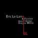 Le Lann, Kikosky, Foster, Weiss - CD