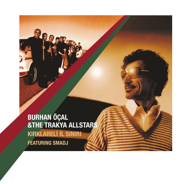 Burhan Öçal, Trakya All Stars - Kırklareli İl Sınırı